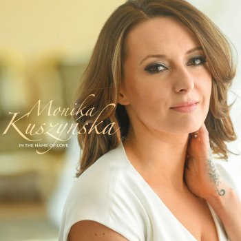 Monika Kuszyńska In the Name of Love