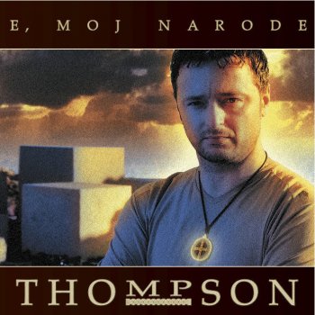 Thompson E, Moj Narode