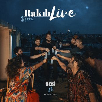 Ozbi feat. Gülce Duru Hatam Yoktu - Live