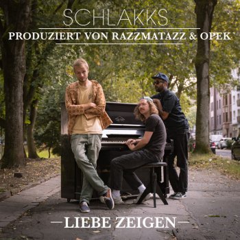 Schlakks feat. Opek & Razzmatazz Liebe zeigen