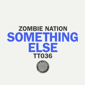 Zombie Nation Something Else - Original Mix