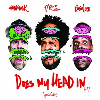 DRS feat. Think Tonk & Ragoloco Does My Head In