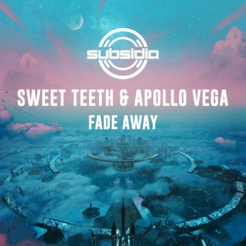 Sweet Teeth feat. Apollo Vega Fade Away