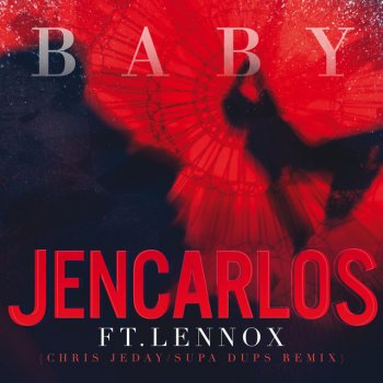 JENCARLOS feat. Lennox, Chris Jedi & Supa Dups Baby - Chris Jedi / Supa Dups Remix