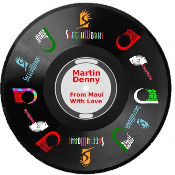 Martin Denny From Maui With Love
