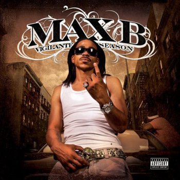 Max B Lord Is Tryin' to Tell You Something