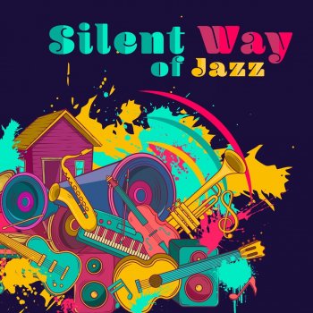 Instrumental Jazz Music Ambient Silent Way of Jazz