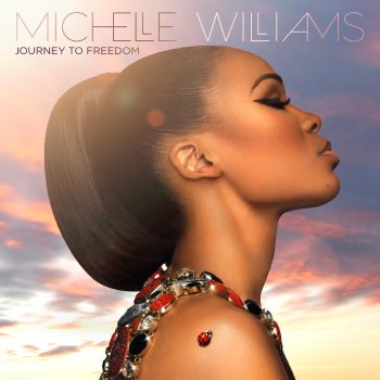 Michelle Williams feat. Chief Wakil Just Like You