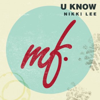 Nikki Lee U Know - Original Mix