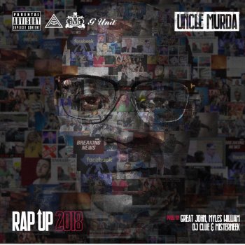 Uncle Murda Rap Up 2018