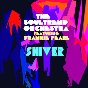 The Soultrend Orchestra feat. Frankie Pearl Shiver - Radio Edit