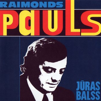 Raimonds Pauls feat. Viktors Lapčenoks & Nora Bumbiere Rudacīte