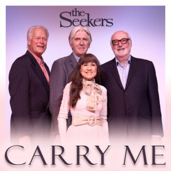 The Seekers Carry Me