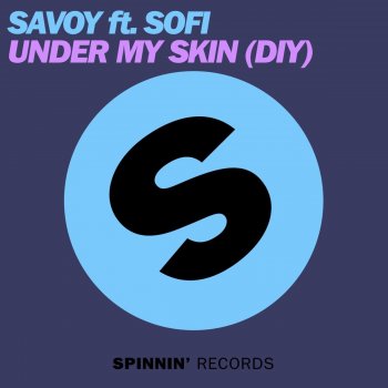 Savoy feat. Sofi Under My Skin (DIY)