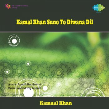 Kamaal Khan Dil Hai Diwana (Suno To Diwana Dil)