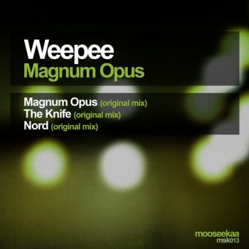Weepee Magnum Opus - Original Mix
