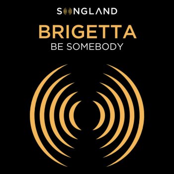 Brigetta Be Somebody (From "Songland")