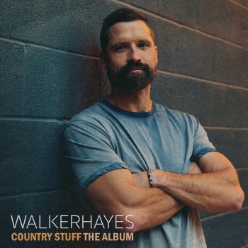 Walker Hayes feat. Jake Owen Country Stuff (feat. Jake Owen)