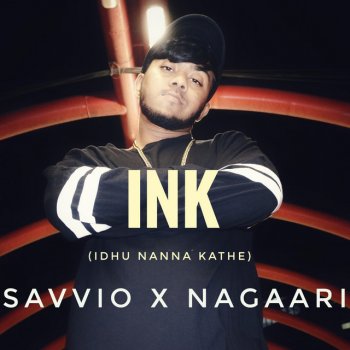 Savvio feat. Nagaari INK (Idhu Nanna Kathe)