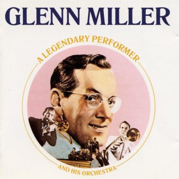 Glenn Miller and His Orchestra Danny Boy (Londonderry Air)