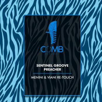 Sentinel Groove Preacher (Menini & Viani Re Touch)