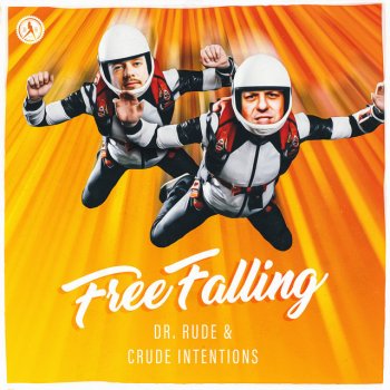 Dr Rude feat. Crude Intentions Free Falling