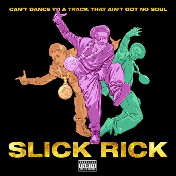 Slick Rick Can't Dance To A Track That Ain't Got No Soul