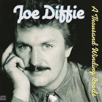 Joe Diffie I Ain't Leavin' 'Til She's Gone