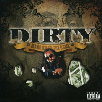 Dirty feat. Rich Boy He Want Da Money (feat. Rich Boy)