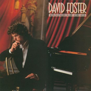 David Foster After the Love Has Gone