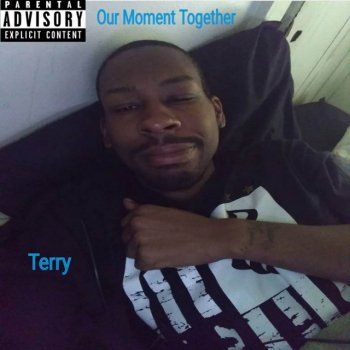 terry Our Moment Together