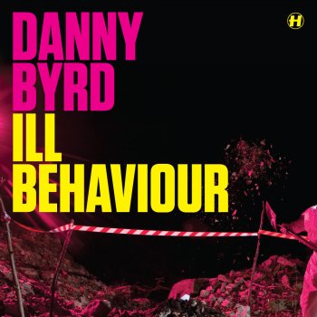 Danny Byrd Feat. I-Kay Ill Behaviour (Radio Edit)