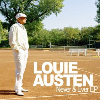 Louie Austen Never & Ever (Robosonic Remix)