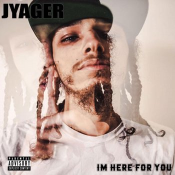 Jyager I'm Here For You