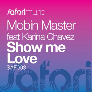 Mobin Master Show Me Love (Safari Mix)