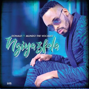 Donald feat. Mlindo The Vocalist Ngiyazfela