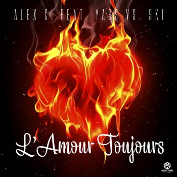 Alex C. L'amour Toujours - Radio Version [feat. Yass vs. Ski]