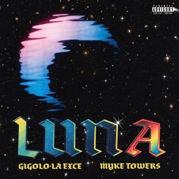 Gigolo Y La Exce feat. Myke Towers Luna