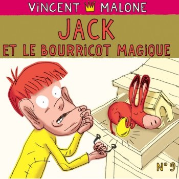 Vincent Malone Chanson de Jack et le bourricot magique