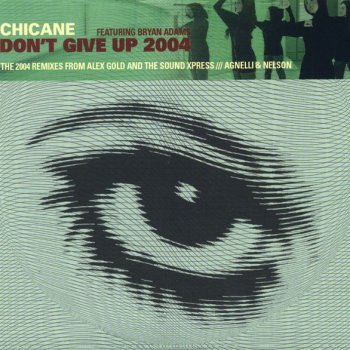 Chicane Don't Give Up 2004 (Alex Gold & The Sound Xpress mix)