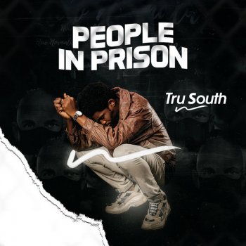 Tru South People in Prison