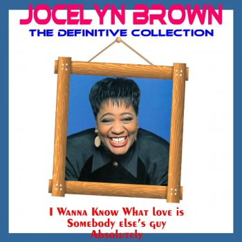 Jocelyn Brown I Wanna Know What Love Is