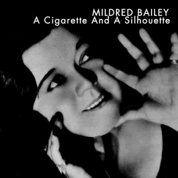 Mildred Bailey All That Glitters Is Not Gold