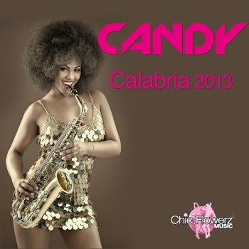 Candy Calabria 2013 - Mac Grey Remix Edit