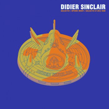 Didier Sinclair Upside Night (Dub)