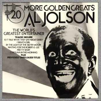 Al Jolson Is It True What They Say About Dixie?