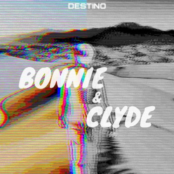 Destino Bonnie & Clyde