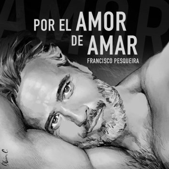 Francisco Pesqueira Por el Amor de Amar (feat. Matías Montero)