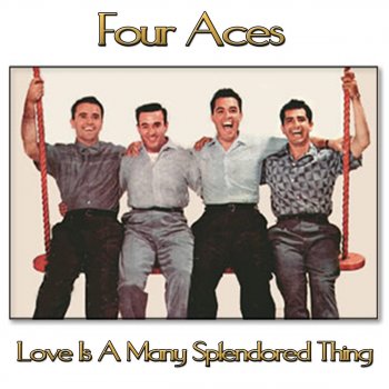 Four Aces Love Is a Many Splendored Thing