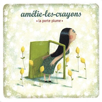 Amélie-les-Crayons La Dernière Des Filles Du Monde